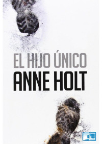 Anne Holt — El hijo único