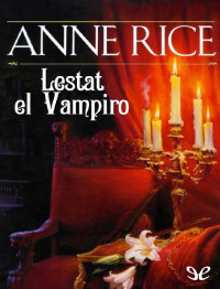 Anne Rice — Lestat el Vampiro