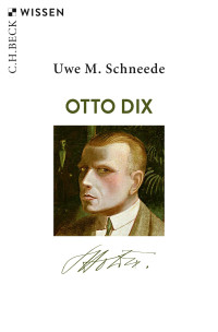 Uwe M. Schneede; — Otto Dix