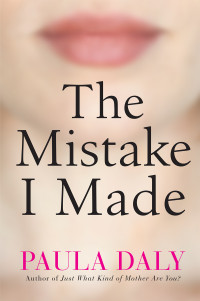 Paula Daly — The Mistake I Made