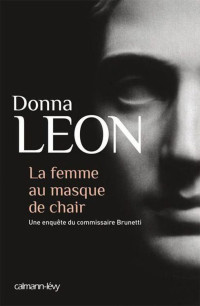 Leon, Donna — La femme au masque de chair