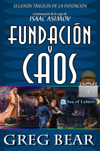 Greg Bear — Fundación y caos