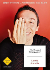 Francesca Schiavone — La mia rinascita