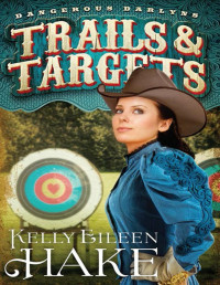 Hake, Kelly Eileen — Trials and Targets