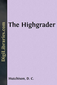William MacLeod Raine — The Highgrader