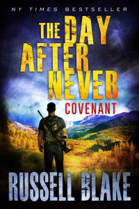 Russell Blake — The Day After Never - Covenant (Post-Apocalyptic Dystopian Thriller - Book 3)