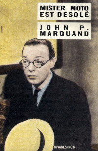 John-P. Marquand [Marquand, John-P.] — MM - 04 - Mister Moto est désolé