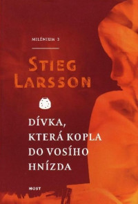 Larsson Stieg — 3 Dívka, která kopla do vosího hnízda