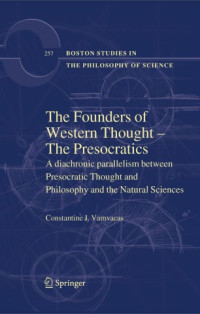 Constantine J. Vamvacas — The Founders of Western Thought – The Presocratics