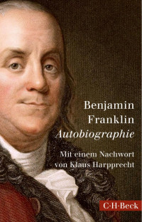 Franklin, Benjamin; Harpprecht, Klaus; Auerbach, Berthold; Förster, Heinz — Autobiographie