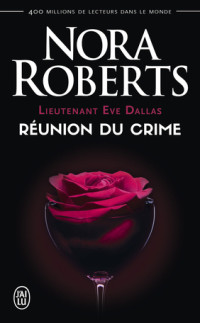 Roberts, Nora [Roberts, Nora] — Réunion du crime