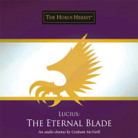 Graham McNeill — Lucius The Eternal Blade