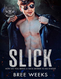 Bree Weeks — Slick: Dirty Sinners