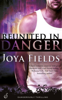 Joya Fields — Reunited in Danger