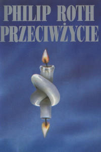 Philip Roth — Przeciwżycie