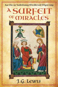 J. G. Lewis — A Surfeit of Miracles: An Ela of Salisbury Medieval Mystery (Ela of Salisbury Medieval Mysteries Book 8)