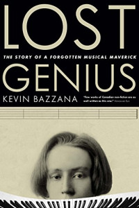 Kevin Bazzana — Lost Genius