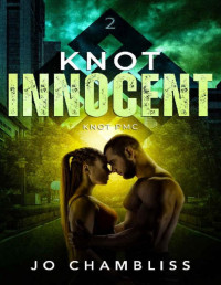 Jo Chambliss — Knot Innocent (Knot PMCs Book 2)