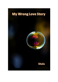 Shalu Murthy — My Wrong Love Story