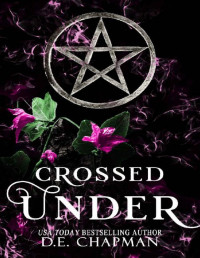 D.E. Chapman — Crossed Under: A Reverse Harem Omegaverse Romance (Seven Book 3)