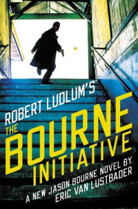 Eric van Lustbader  — The Bourne Initiative