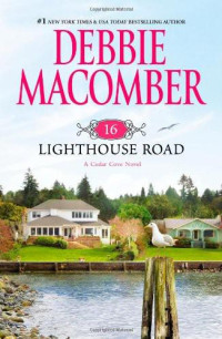 Debbie Macomber — 16 Lighthouse Road-cedar cove 1