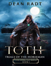 Dean Radt [Radt, Dean] — Trials of the Horseman (The Dark Sky Series Book 1)