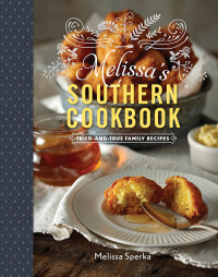 Melissa Sperka — Melissa's Southern Cookbook