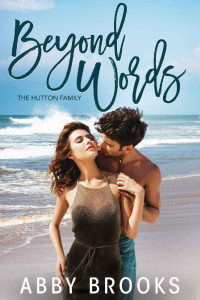 Abby Brooks — Beyond Words (The Hutton Family Book 1)