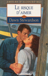 Dawn Stewardson — Le risque d'aimer