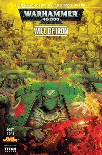 George Mann & Rob Steen — Warhammer 40000 - Will of Iron 2