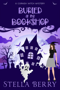 Stella Berry — Buried at the Bookshop (Cornish Witch Mystery 4)