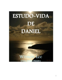 Administrador — Microsoft Word - ESTUDO-VIDA DE DANIEL - Witness Lee.doc