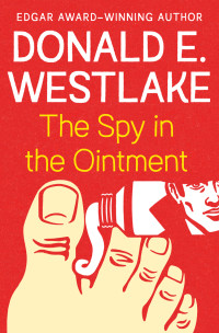 Donald E. Westlake — The Spy in the Ointment