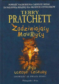 Terry Pratchett — Zadziwiający Maurycy i jego uczone szczury