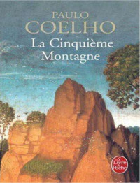 Paulo Coelho — La Cinquième Montagne