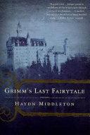 Haydn Middleton — Grimm's Last Fairytale