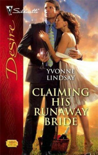 Yvonne Lindsay — Claiming His Runaway Bride