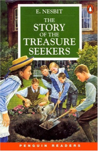 E. Nesbit — The Story of the Treasure Seekers - Penguin Readers: Level 2