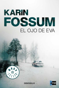 Karin Fossum — El Ojo De Eva