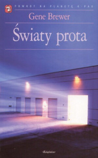 Gene Brewer — Światy prota. Raport prota