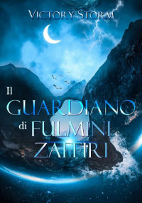 Victory Storm — Il Guardiano di fulmini e zaffiri (Italian Edition)