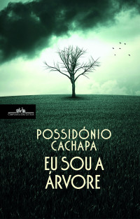 Possidónio Cachapa — Eu sou a árvore