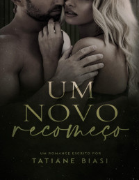 Biasi, Tatiane — Um novo recomeço