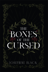 Josephine Black — The Bones of the Cursed