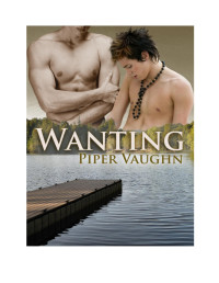 Wyanne Chase — Microsoft Word - Wanting_PiperVaughn.pdf