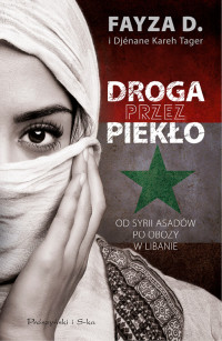 Fayza D. & Djenane Kareh Tager — Droga przez piekło