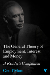 Geoff Mann — The General Theory of Employment, Interest and Money