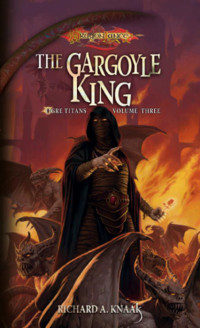 Knaak, Richard A. — The Gargoyle King