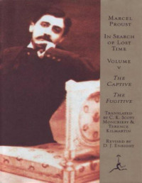 Marcel Proust — In Search of Lost Time, Volume V: The Captive, the Fugitive
